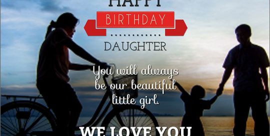 Birthday Wishes for Daughter from Mom and Dad